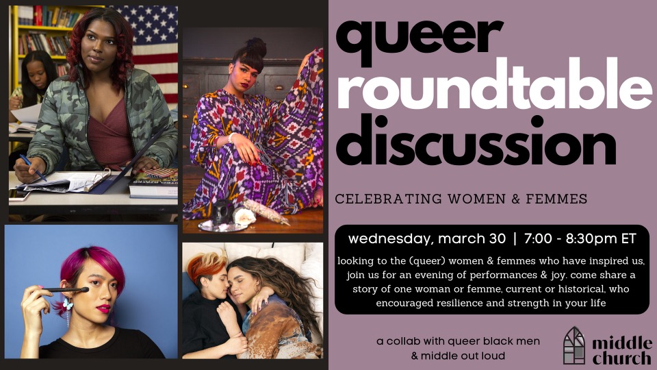 Flyer with four photos of queer women and femmes promoting the queer roundtable discussion happening March 30, 7 PM on Zoom
